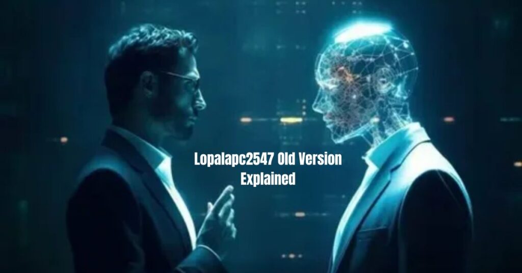 Lopalapc2547 Old Version Explained